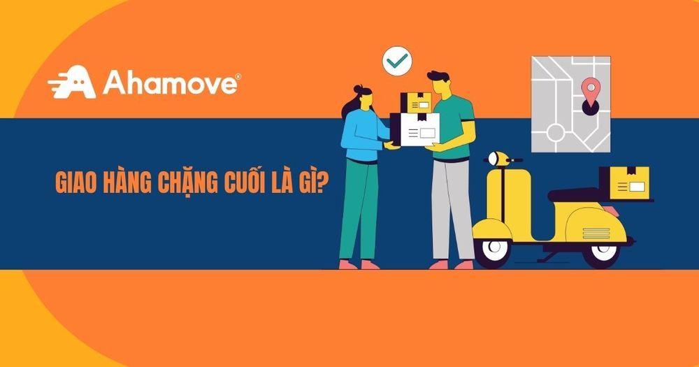 Giao hàng chặng cuối là gì